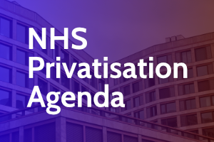 NHS Privatisation Agenda"