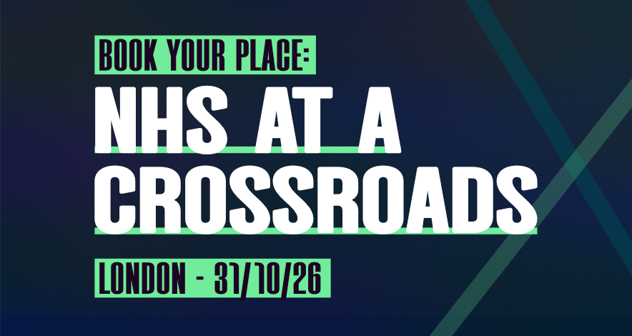 Book your place: NHS at a crossroads - London 31/10/26